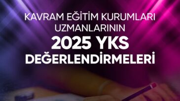 Kavram Eğitim Kurumları uzmanları YKS sınavını değerlendirdi